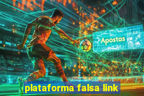 plataforma falsa link